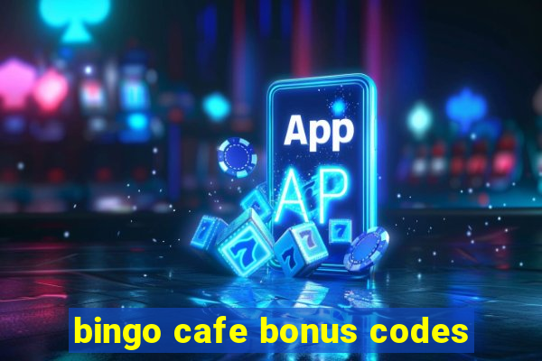 bingo cafe bonus codes