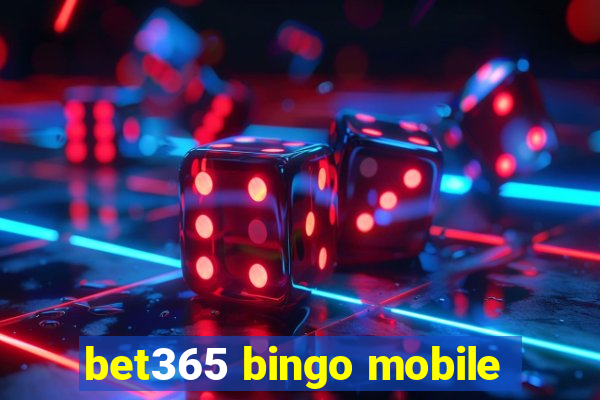 bet365 bingo mobile