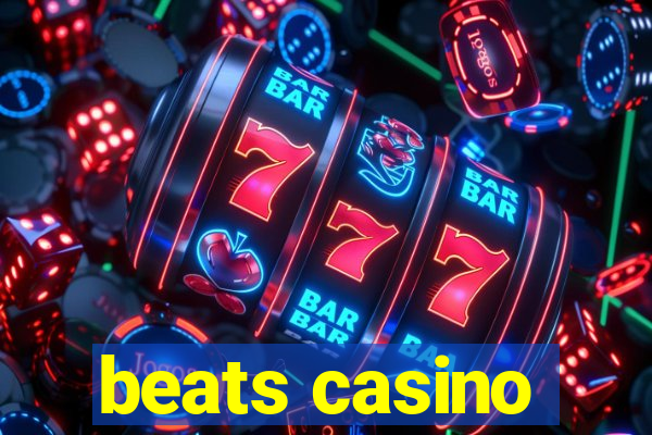 beats casino