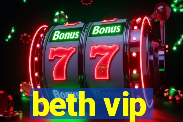 beth vip