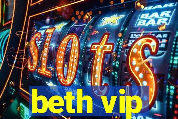 beth vip