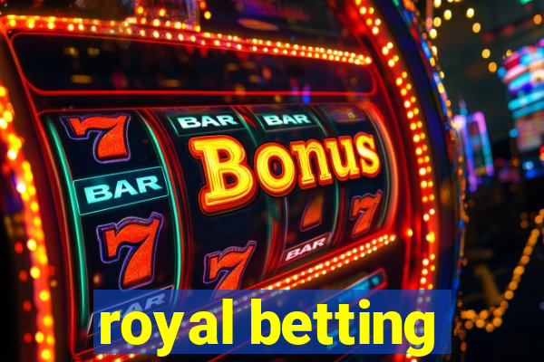 royal betting