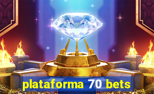 plataforma 70 bets