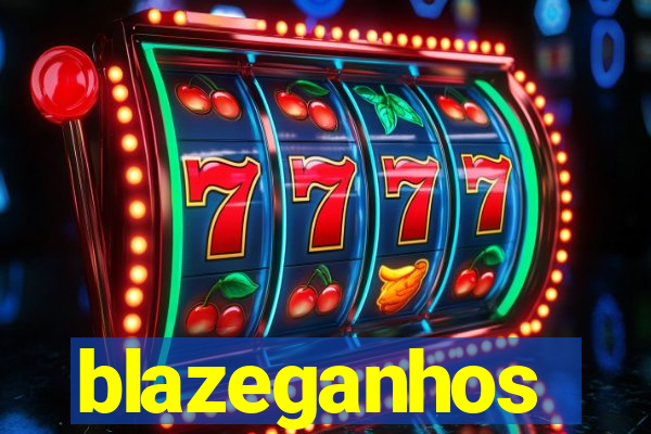 blazeganhos