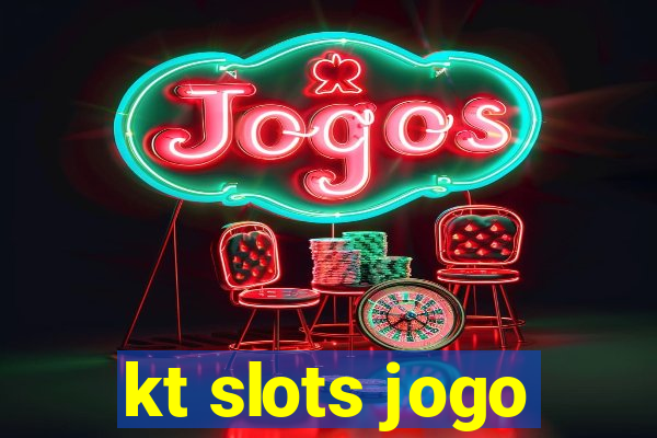 kt slots jogo