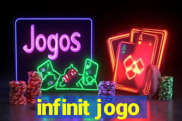 infinit jogo