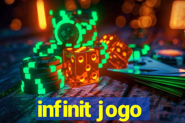 infinit jogo