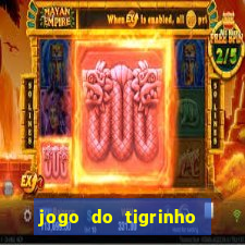 jogo do tigrinho mais jogado