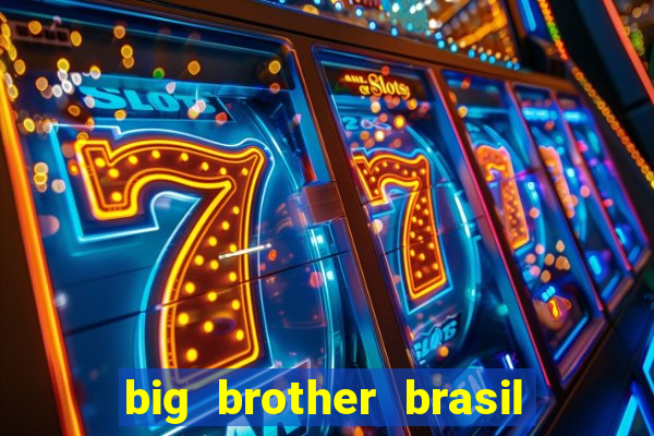 big brother brasil 24 ao vivo