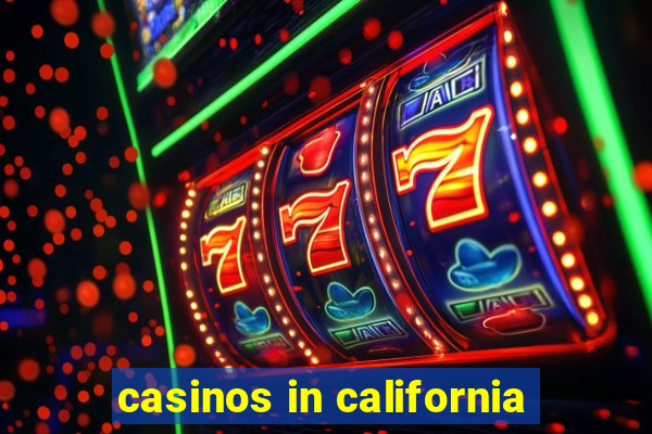 casinos in california