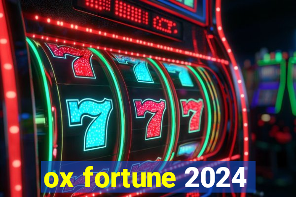 ox fortune 2024