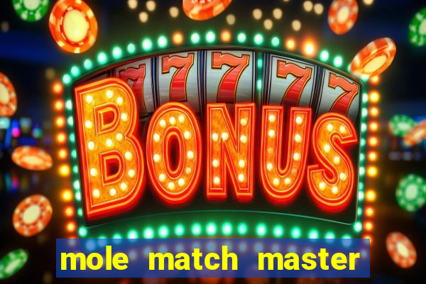 mole match master ganha dinheiro