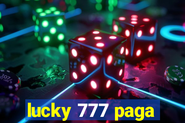 lucky 777 paga