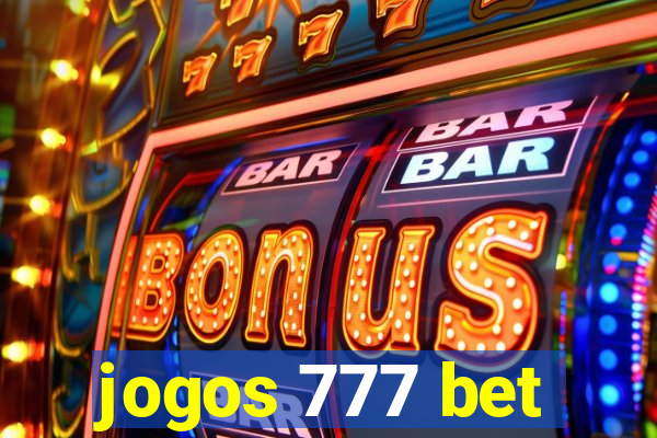 jogos 777 bet