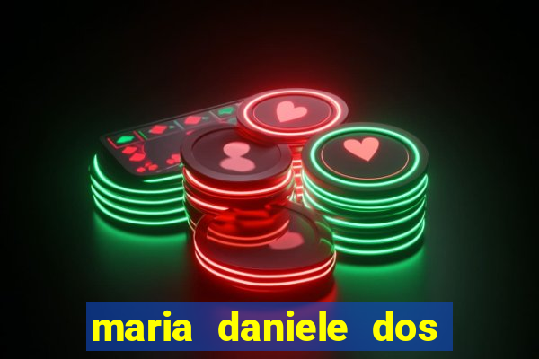 maria daniele dos santos dutra