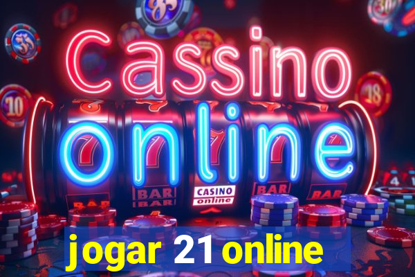 jogar 21 online