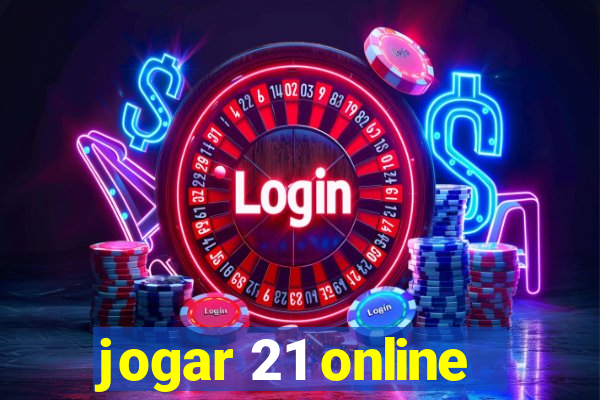 jogar 21 online