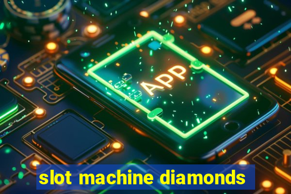 slot machine diamonds