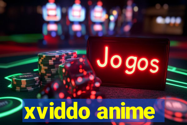 xviddo anime