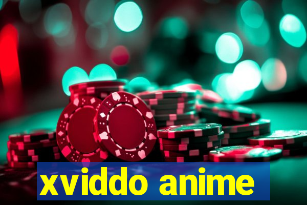 xviddo anime