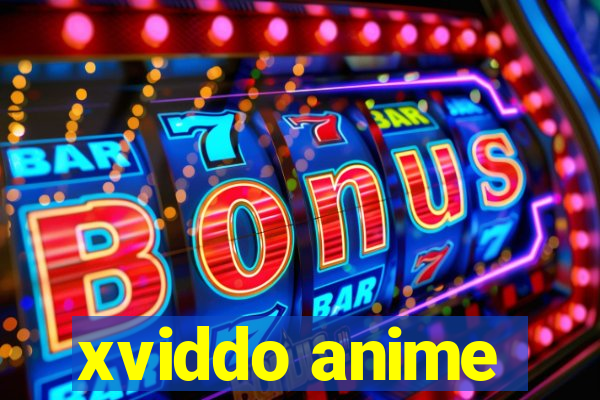 xviddo anime