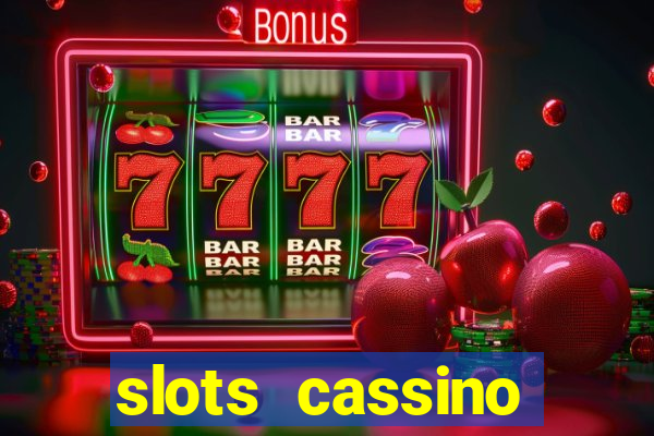 slots cassino pagando no cadastro