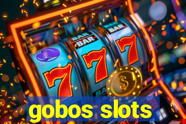 gobos slots