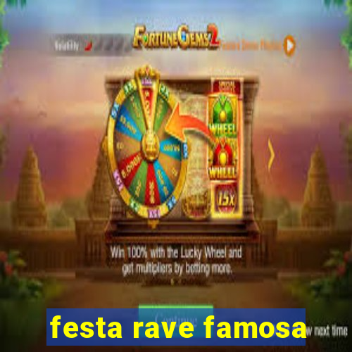 festa rave famosa