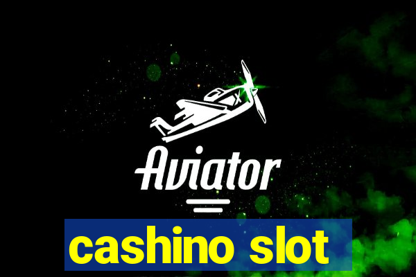 cashino slot