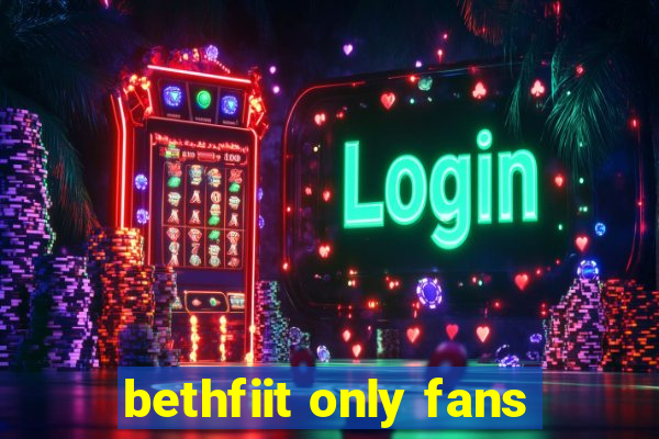 bethfiit only fans