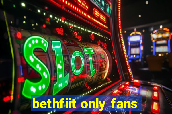 bethfiit only fans