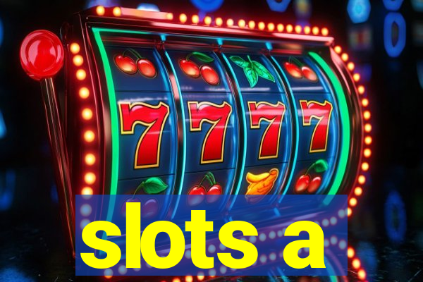 slots a