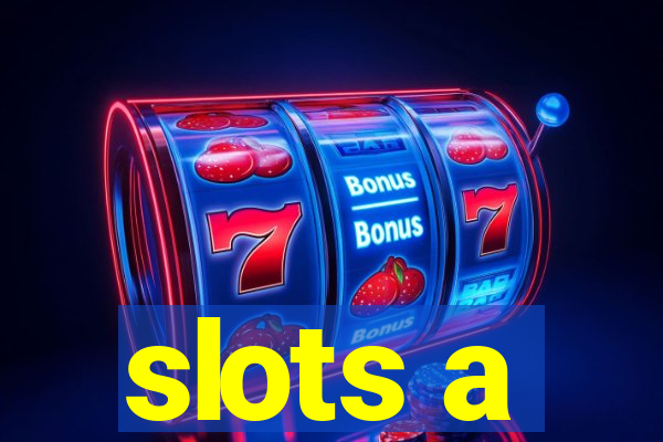 slots a