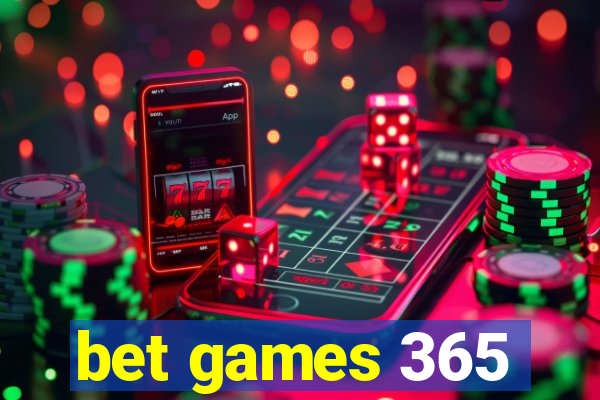 bet games 365