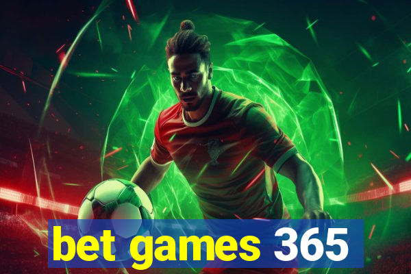 bet games 365