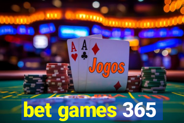 bet games 365