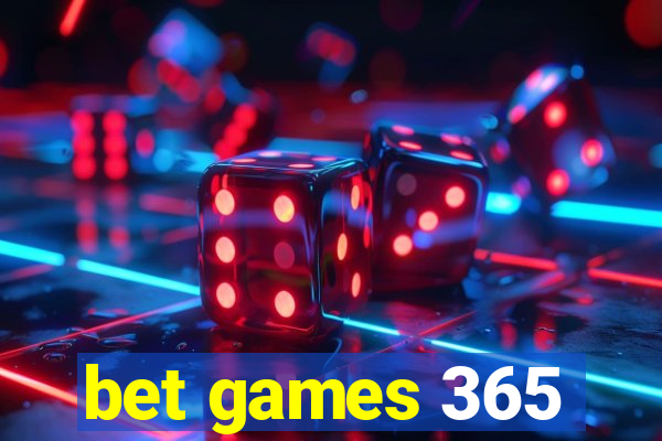 bet games 365