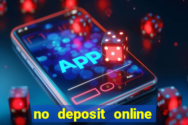 no deposit online casino bonuses