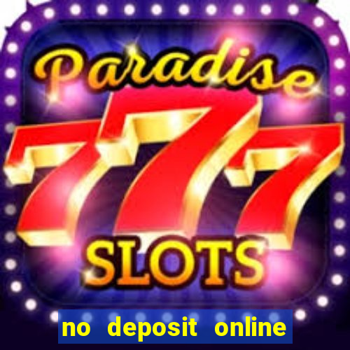 no deposit online casino bonuses