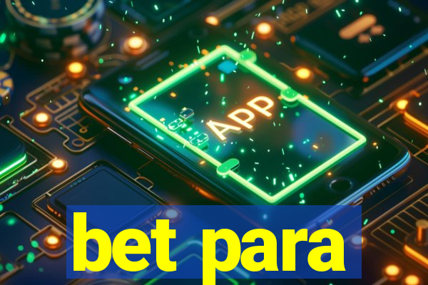 bet para