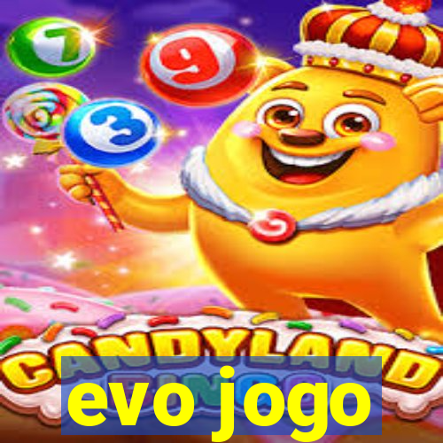 evo jogo