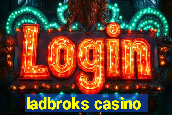 ladbroks casino