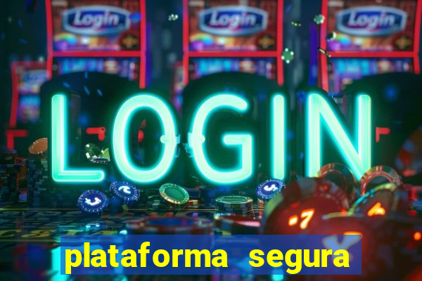 plataforma segura para jogar