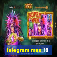 telegram mas 18