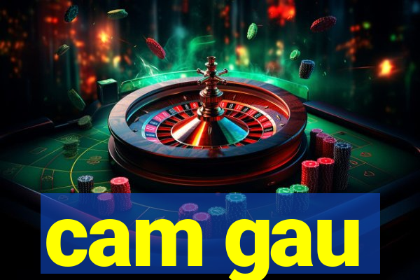 cam gau