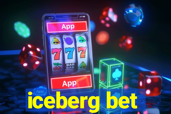 iceberg bet