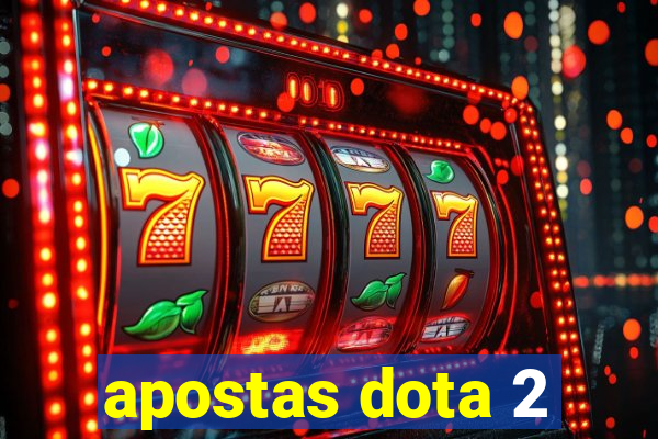 apostas dota 2