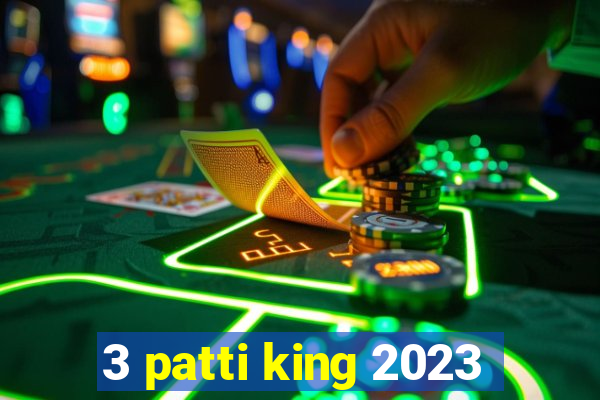 3 patti king 2023