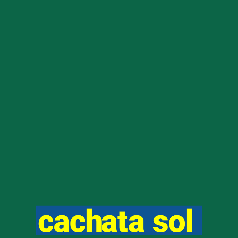 cachata sol