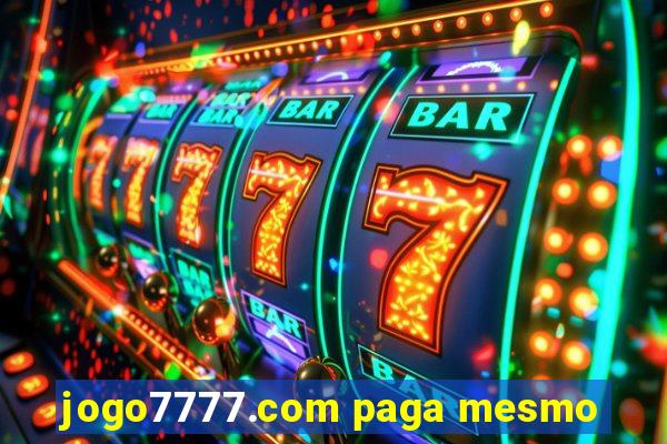 jogo7777.com paga mesmo